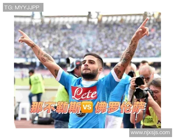 意甲焦点战前瞻那不勒斯对决佛罗伦萨最新动态与比分分析 意甲焦点战前瞻那不勒斯对决佛罗伦萨最新动态与比分分析